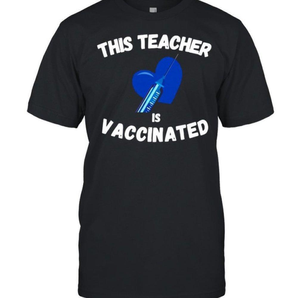 Vaccinated Teacher Funny School Statement Graphic Unisex T-Shirt